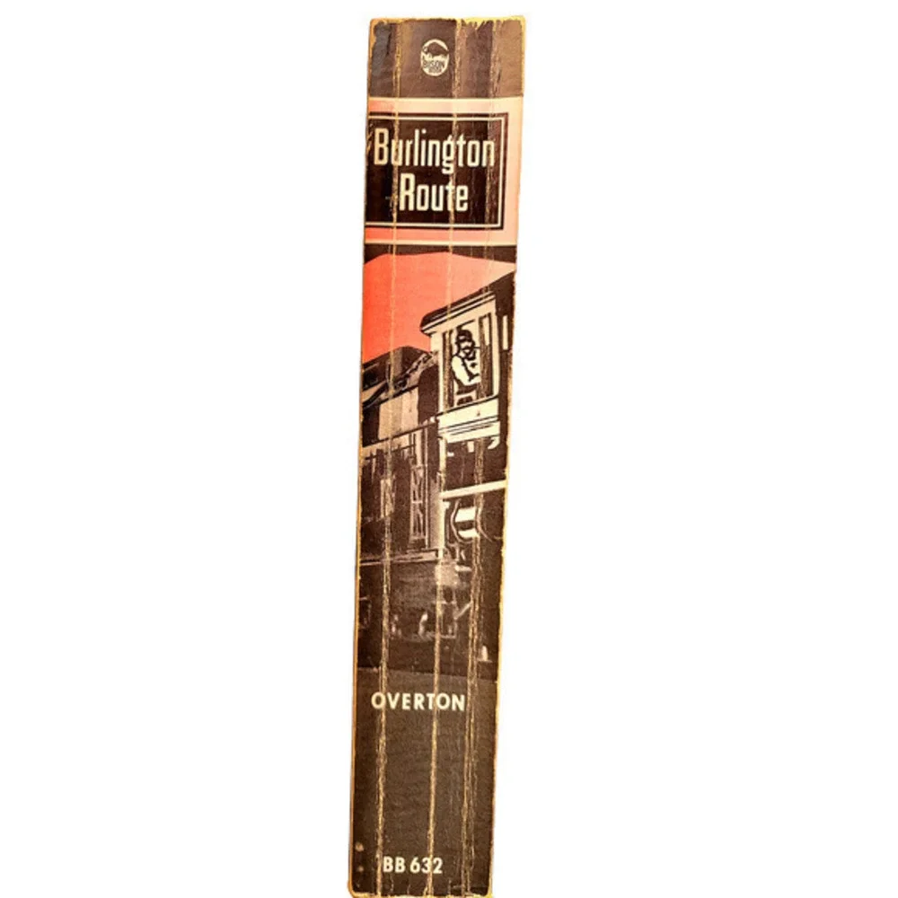 Burlington Route by Richard Overton‎ 1976 Bison Book printing Paperback Railfan